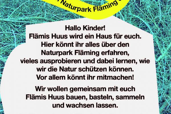 Poster Flämis Huus Hier entsteht eine Mitmachausstellung von und für Kinder im Naturpark Fläming